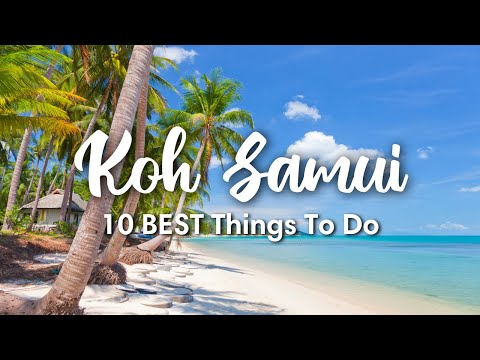 KOH SAMUI, THAILAND (2023) | 10 Incredible Things To Do In & Around Koh Samui