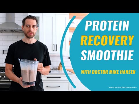 How to Make the Ultimate Protein Smoothie? Post Workout Smoothie For Recovery - Doctor Mike Hansen